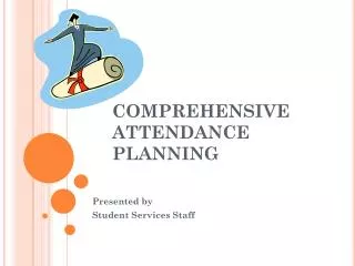 COMPREHENSIVE ATTENDANCE PLANNING