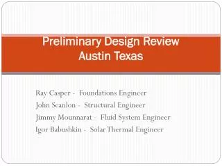 Preliminary Design Review Austin Texas