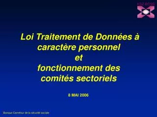 loi traitement de donn es caract re personnel et fonctionnement des comit s sectoriels 8 mai 2006