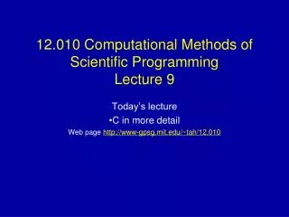 12.010 Computational Methods of Scientific Programming Lecture 9