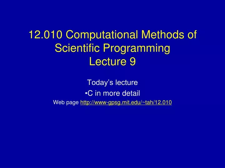 12 010 computational methods of scientific programming lecture 9