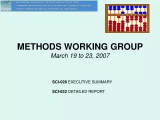 METHODS WORKING GROUP March 19 to 23, 2007