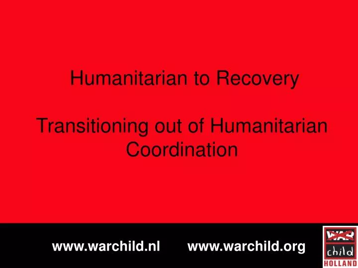 humanitarian to recovery transitioning out of humanitarian coordination