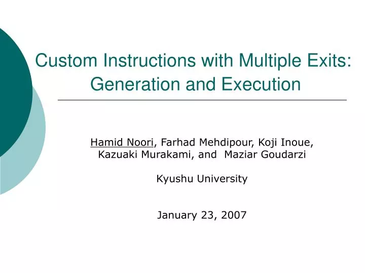 custom instructions with multiple exits generation and execution