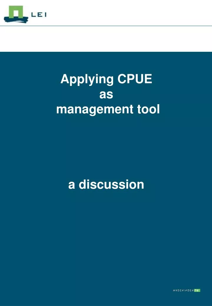 applying cpue as management tool a discussion
