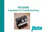 NS1000E Installation &amp; Troubleshooting - slide 1
