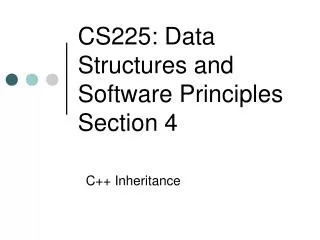 CS225: Data Structures and Software Principles Section 4