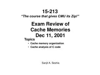 Exam Review of Cache Memories Dec 11, 2001