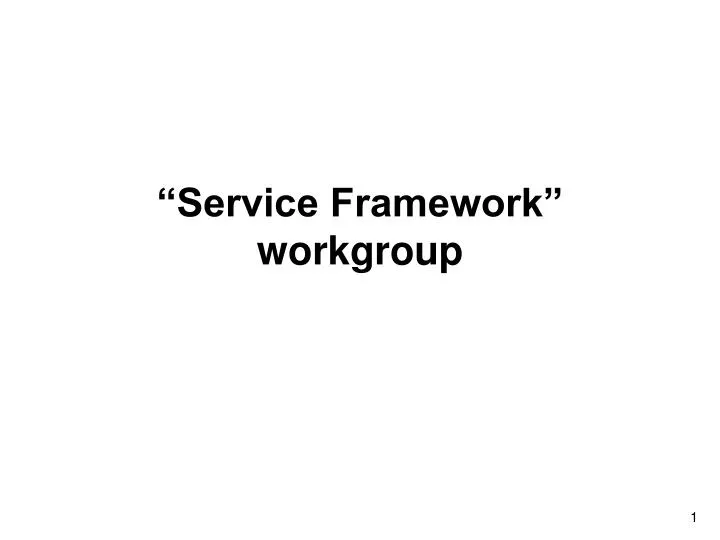 service framework workgroup
