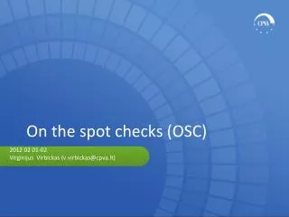On the spot checks (OSC)
