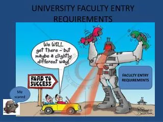 UNIVERSITY FACULTY ENTRY REQUIREMENTS