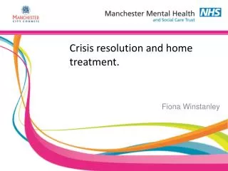 Crisis resolution and home treatment.