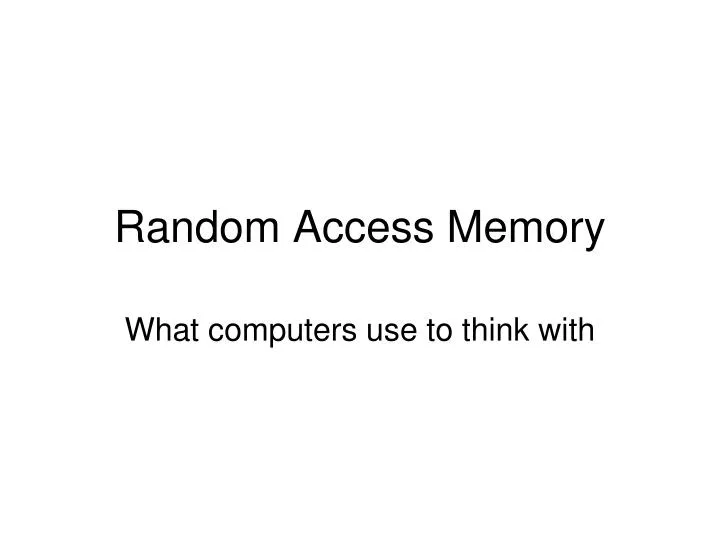 random access memory