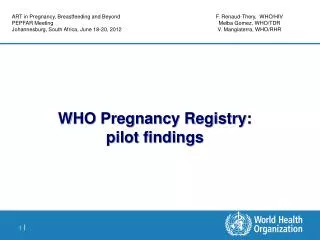 WHO Pregnancy Registry: pilot findings