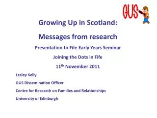 Growing Up in Scotland: Messages from research Presentation to Fife Early Years Seminar