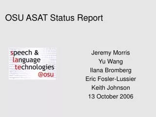 OSU ASAT Status Report
