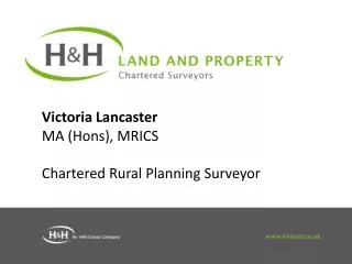 Victoria Lancaster MA ( Hons ), MRICS Chartered Rural Planning Surveyor