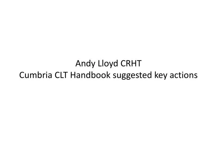 andy lloyd crht cumbria clt handbook suggested key actions