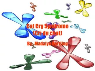 Cat Cry Syndrome (Cri du chat)