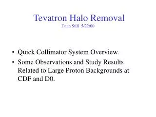 Tevatron Halo Removal Dean Still 5/22/00