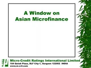 Micro-Credit Ratings International Limited 104 Qutab Plaza, DLF City-1, Gurgaon 122002 INDIA