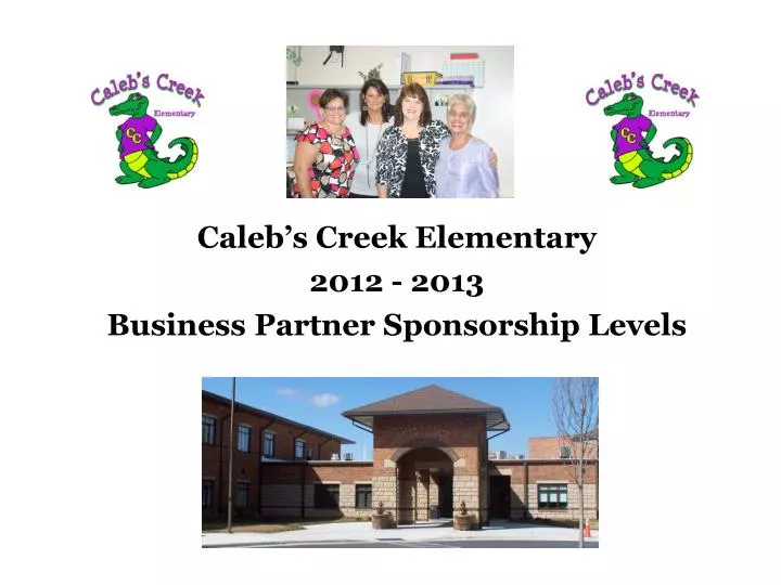 caleb s creek elementary 2012 2013 business partner sponsorship levels