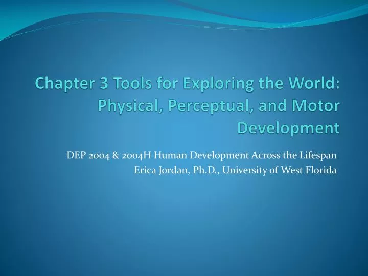 chapter 3 tools for exploring the world physical perceptual and motor development