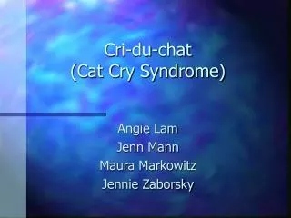 Cri-du-chat (Cat Cry Syndrome)