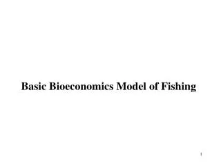 Basic Bioeconomics Model of Fishing