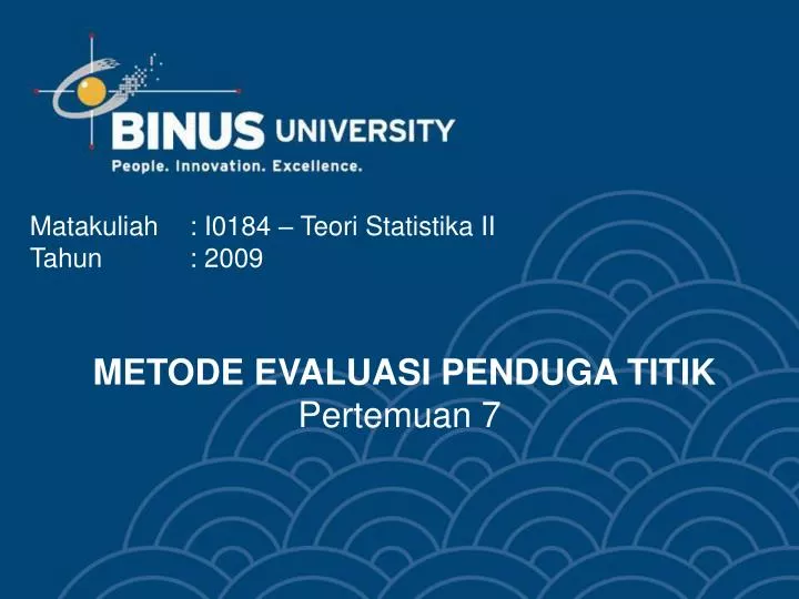 metode evaluasi penduga titik pertemuan 7