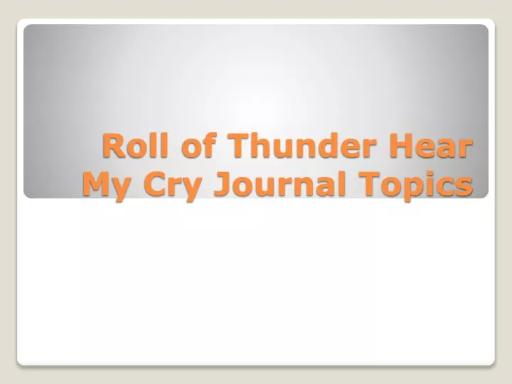 roll of thunder hear my cry journal topics