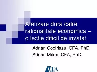 aterizare dura catre rationalitate economica o lectie dificil de invatat