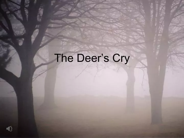 the deer s cry