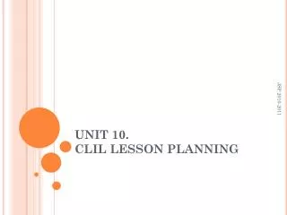 UNIT 10. CLIL LESSON PLANNING