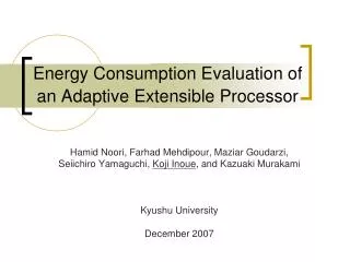 Energy Consumption Evaluation of an Adaptive Extensible Processor
