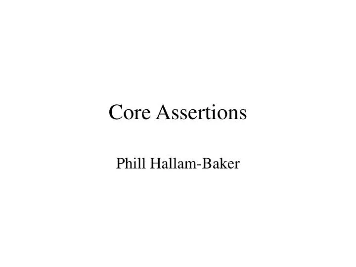 core assertions