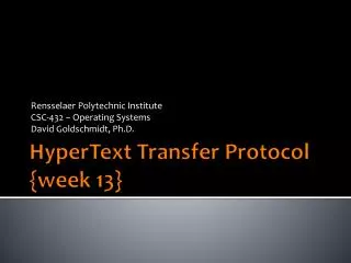 HyperText Transfer Protocol {week 13 }