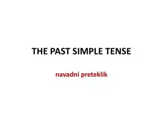 THE PAST SIMPLE TENSE