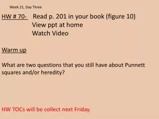 HW # 70- Read p. 201 in your book (figure 10) View ppt at home