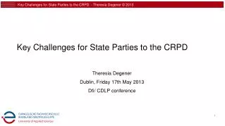 Ke y Challenges for State Parties to the CRPD