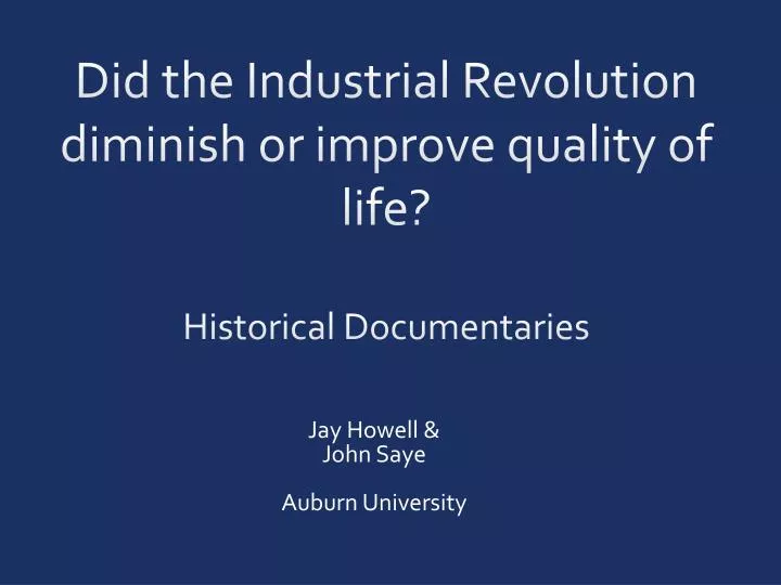did the industrial revolution diminish or improve quality of life historical documentaries