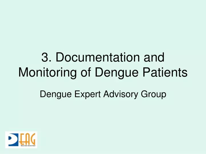 3 documentation and monitoring of dengue patients