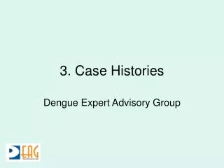 3. Case Histories