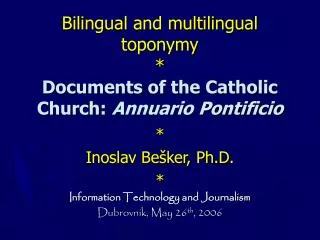 Bilingual and multilingual toponymy * Documents of the Catholic Church : Annuario Pontificio