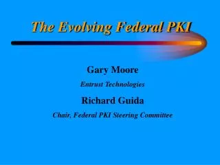 The Evolving Federal PKI