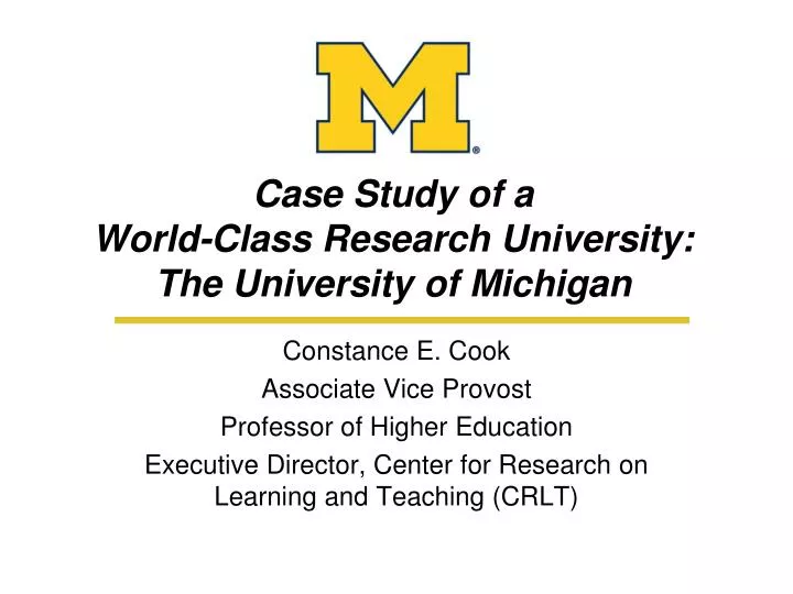 case study of a world class research university the university of michigan