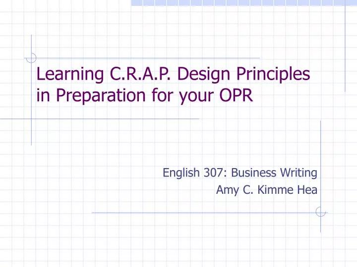 learning c r a p design principles in preparation for your opr