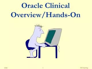 Oracle Clinical Overview/Hands-On