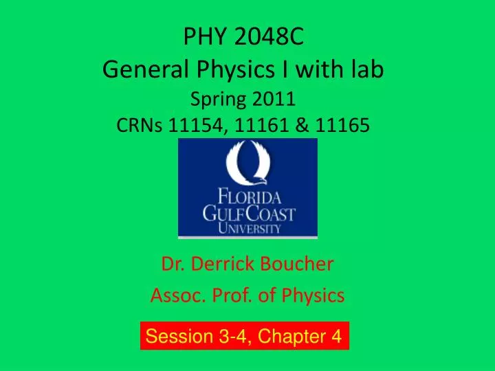 phy 2048c general physics i with lab spring 2011 crns 11154 11161 11165