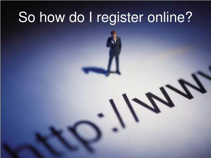 so how do i register online